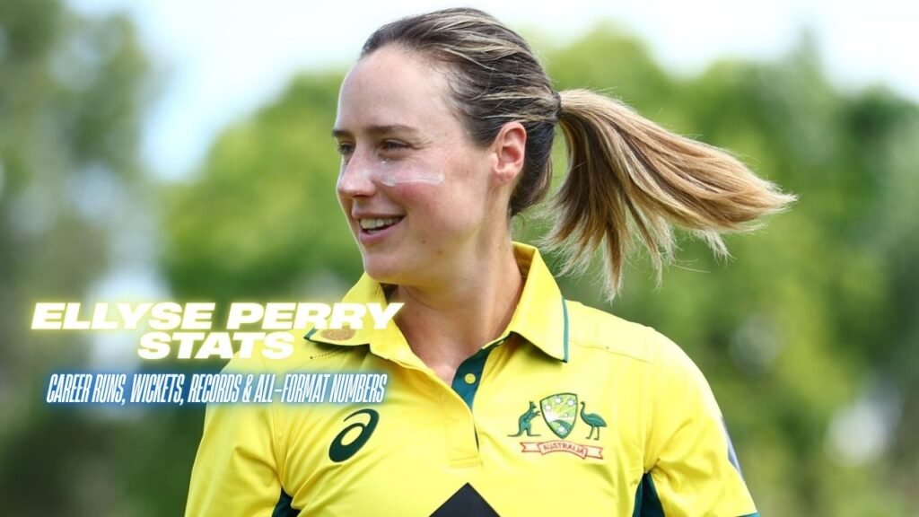 Number Structue Ellyse Perry Stats 2026: Career Runs, Wickets, Records & All-Format Numbers
