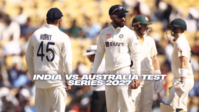 India vs Australia Test Series 2027